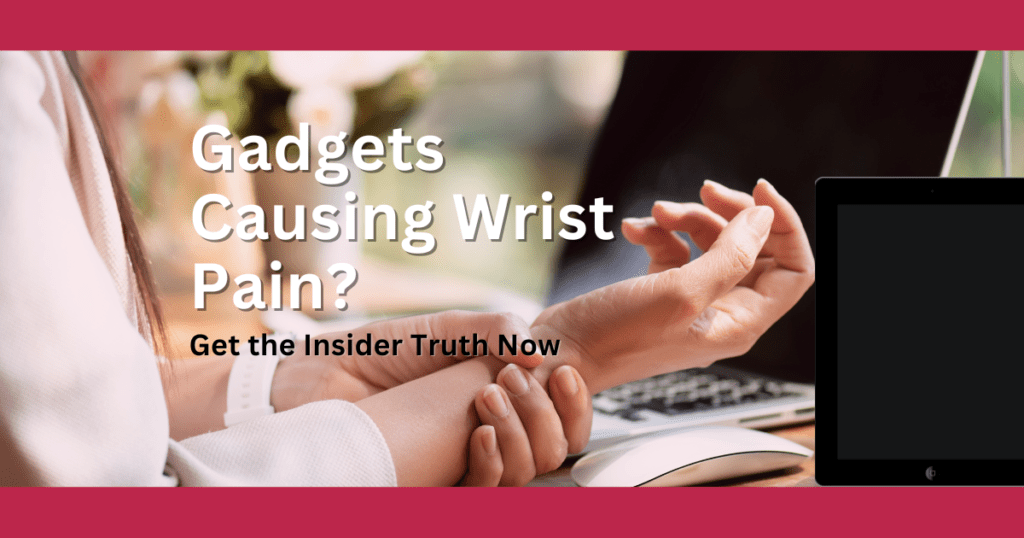 gadgets causing wrist pain